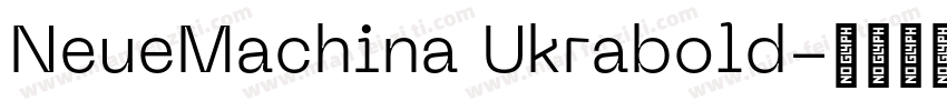 NeueMachina Ukrabold字体转换